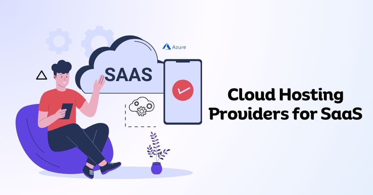 15+ Best Cloud Hosting for SaaS in 2024